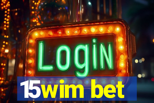 15wim bet